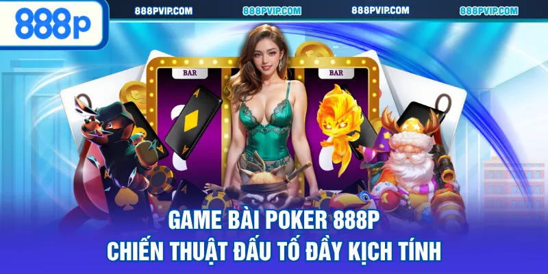 Game bài Poker 888P